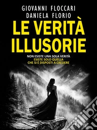 Le verità illusorie. E-book. Formato EPUB ebook
