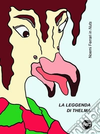 La leggenda di Thelma. E-book. Formato EPUB ebook