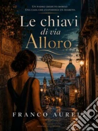 Le chiavi di via Alloro. E-book. Formato EPUB ebook