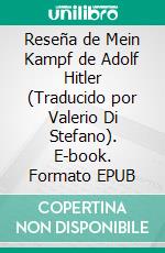 Reseña de Mein Kampf de Adolf Hitler (Traducido por Valerio Di Stefano). E-book. Formato EPUB ebook