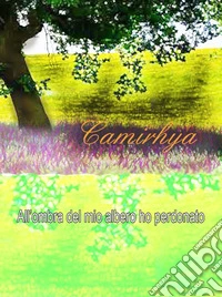 All'ombra del mio albero ho perdonato. E-book. Formato EPUB ebook