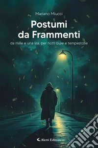 Postumi da Frammentida mille e una lira, per notti buie e tempestose. E-book. Formato EPUB ebook