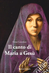 Il canto di Maria a Gesù. E-book. Formato EPUB ebook