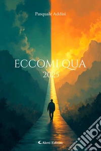 Eccomi qua 2025. E-book. Formato EPUB ebook