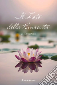 Il Loto della Rinascita. E-book. Formato EPUB ebook