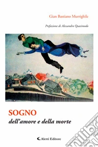Sogno dell’amore e della morte. E-book. Formato EPUB ebook