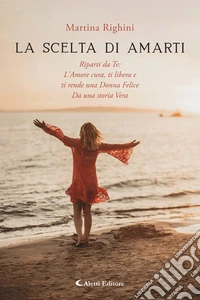La scelta di Amarti. E-book. Formato EPUB ebook