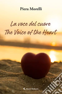 La voce del cuore - The Voice of the Heart. E-book. Formato EPUB ebook