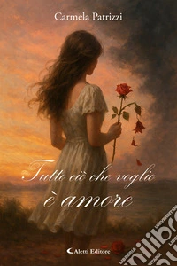 Tutto ciò che voglio è amore. E-book. Formato EPUB ebook