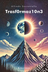 Trasf0rmaz10n3Amor Vincit Omnia L’amore libera dall’essere schiavi di noi stessi: l’ombra è solo l’altra faccia della luce. E-book. Formato EPUB ebook