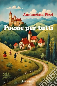 Poesie per tutti. E-book. Formato EPUB ebook