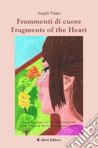 Frammenti di cuore - Fragments of the Heart. E-book. Formato EPUB ebook