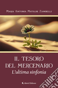Il tesoro del mercenarioL'ultima sinfonia. E-book. Formato EPUB ebook