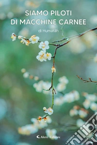 Siamo piloti di macchine carnee. E-book. Formato EPUB ebook
