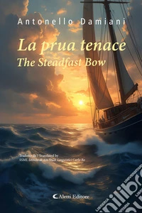 La prua tenace - The Steadfast Bow. E-book. Formato EPUB ebook