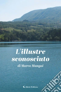 L’illustre sconosciuto. E-book. Formato EPUB ebook