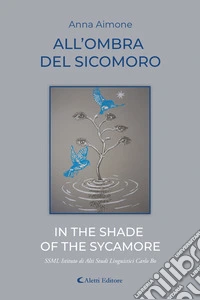 All’ombra del sicomoro - In the Shade of the Sycamore. E-book. Formato EPUB ebook