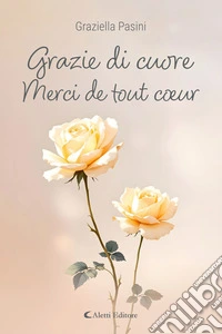 Grazie di cuore - Merci de tout cœur. E-book. Formato EPUB ebook