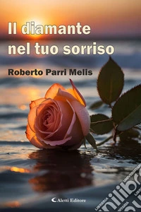 Il diamante nel tuo sorriso. E-book. Formato EPUB ebook