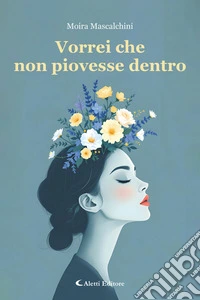 Vorrei che non piovesse dentro. E-book. Formato EPUB ebook