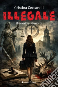 IllegaleDiario di un Avvocato. E-book. Formato EPUB ebook