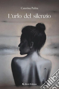 L’urlo del silenzio. E-book. Formato EPUB ebook