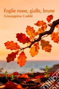Foglie rosse, gialle, brune. E-book. Formato EPUB ebook