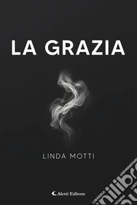 La Grazia. E-book. Formato EPUB ebook