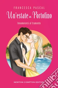 Un’estate a Portofino. E-book. Formato EPUB ebook