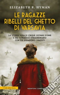 Le ragazze ribelli del ghetto di Varsavia. E-book. Formato EPUB ebook