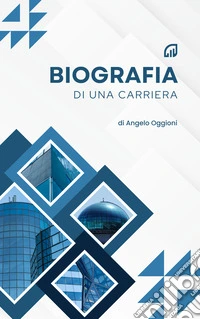 Biografia di una carriera. E-book. Formato EPUB ebook