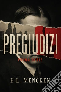 Pregiudizi. Prima serie. E-book. Formato EPUB ebook