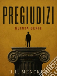 Pregiudizi. Quinta serie. E-book. Formato EPUB ebook