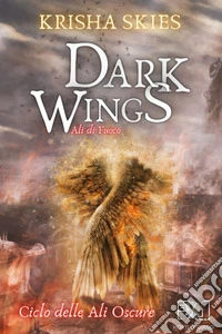 Dark Wings Vol.2Ali di Fuoco. E-book. Formato EPUB ebook