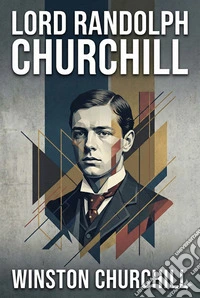 Lord Randolph Churchill. E-book. Formato EPUB ebook