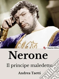 NeroneIl principe maledetto. E-book. Formato EPUB ebook