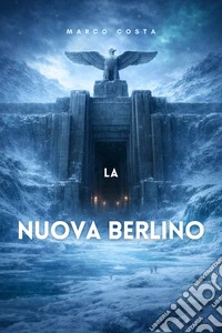 La Nuova BerlinoBase 211. E-book. Formato EPUB ebook