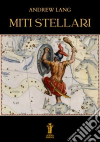 Miti stellari. E-book. Formato EPUB ebook