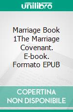 Marriage Book 1The Marriage Covenant. E-book. Formato EPUB ebook