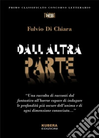 Dall'altra parte. E-book. Formato EPUB ebook