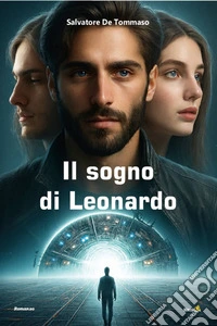 Il sogno di Leonardo. E-book. Formato EPUB ebook