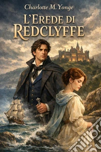 L’erede di Redclyffe. E-book. Formato EPUB ebook