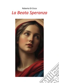 La Beata Speranza. E-book. Formato EPUB ebook