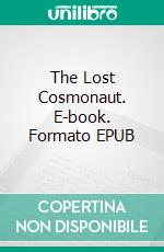 The Lost Cosmonaut. E-book. Formato EPUB ebook