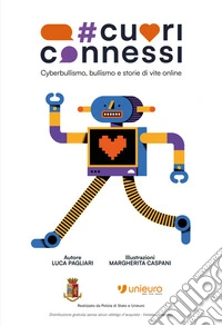 Cuoriconnessi vol.7Cyberbullismo, bullismo e storie di vite. E-book. Formato EPUB ebook