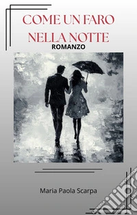 Come un faro nella notte. E-book. Formato EPUB ebook