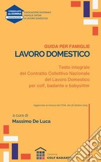 CCNL sulla disciplina del Rapporto di Lavoro Domestico - 2025. E-book. Formato PDF ebook