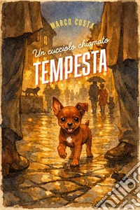 Un cucciolo chiamato Tempesta. E-book. Formato EPUB ebook