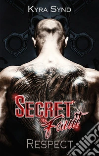 Secret FaultRespect. E-book. Formato EPUB ebook