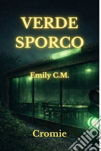 Verde Sporco. E-book. Formato EPUB ebook